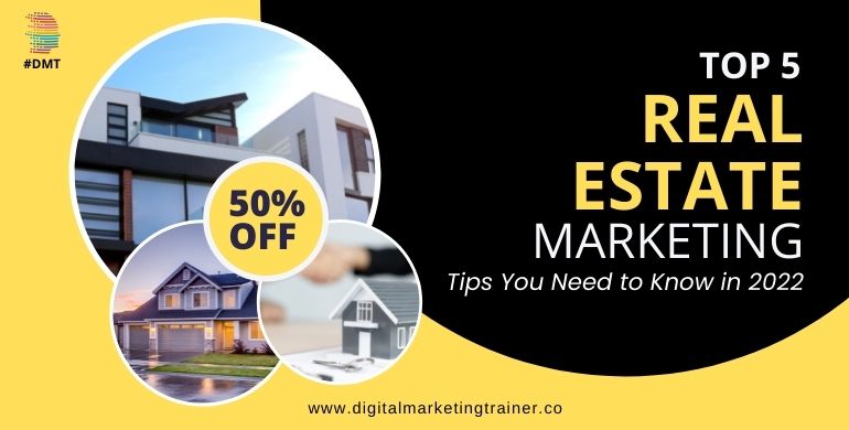 Real Estate Marketing Tips You Need to Know in 2022