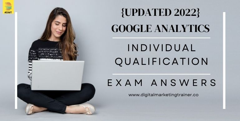 Google Analytics Individual Qualification Exam Answers